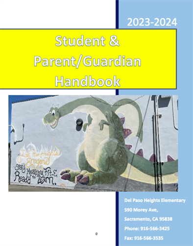 The cover of Del Paso heights Elementary School's Student and Family Handbook. It has a picture of a dragon mural painted on a wall, and text reading, "Student and Parent/Guardian Handbook 2023/24" along with the contact information for the school.